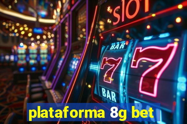 plataforma 8g bet